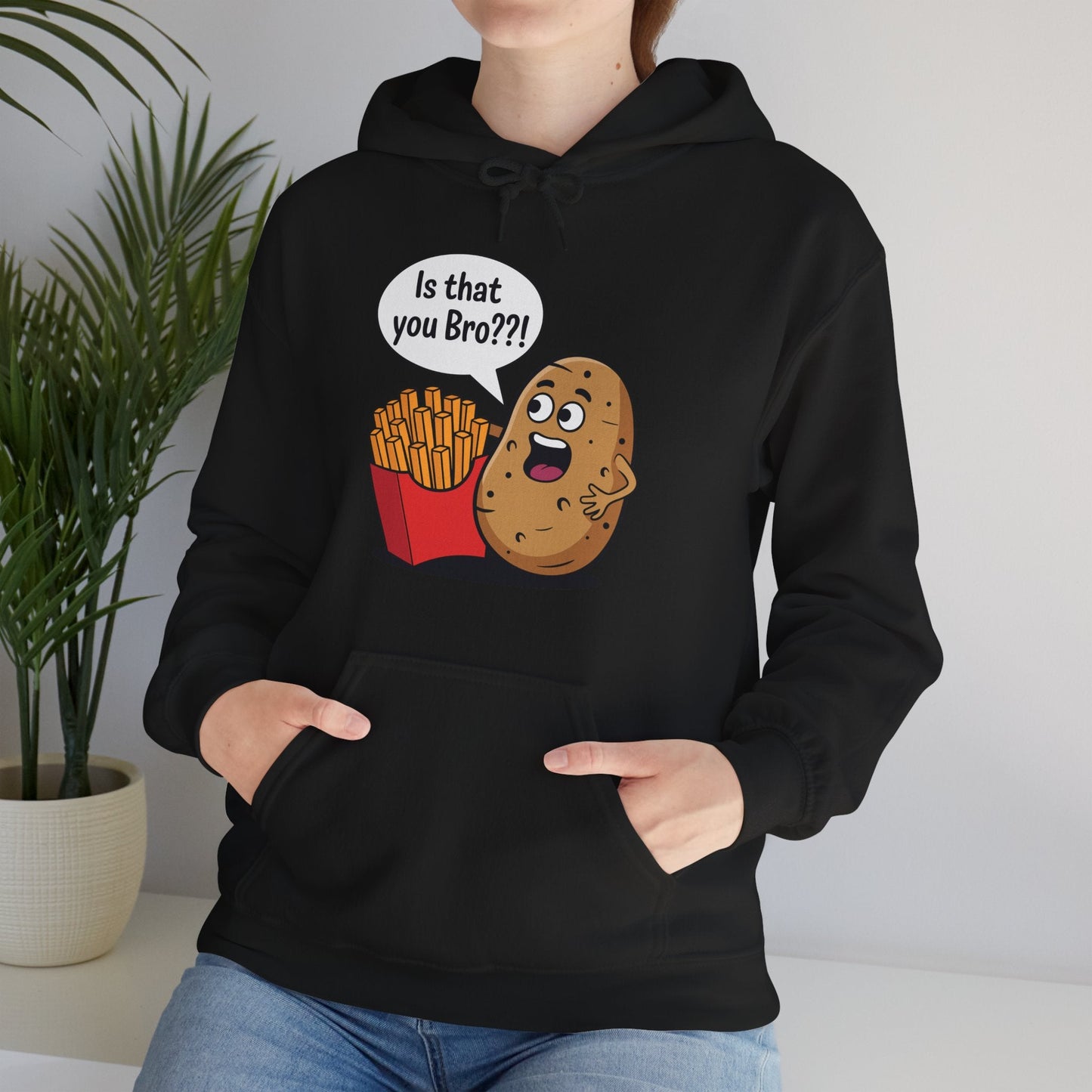 Funny French Fries Gifts Potato Is That You Bro French Fries Lover Hoodie