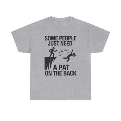 Funny Pat On The Back Adult Sarcastic Design T-Shirt