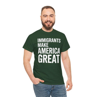 Immigrants Make America Great T-Shirt