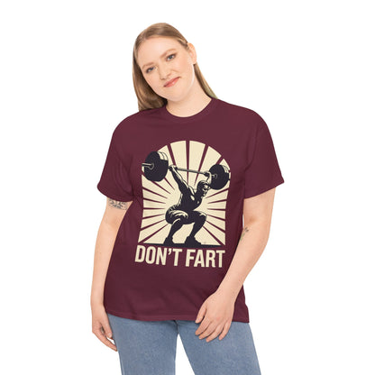 Don't Fart Fitness Gym Workout Weights Squat Humor T-Shirt