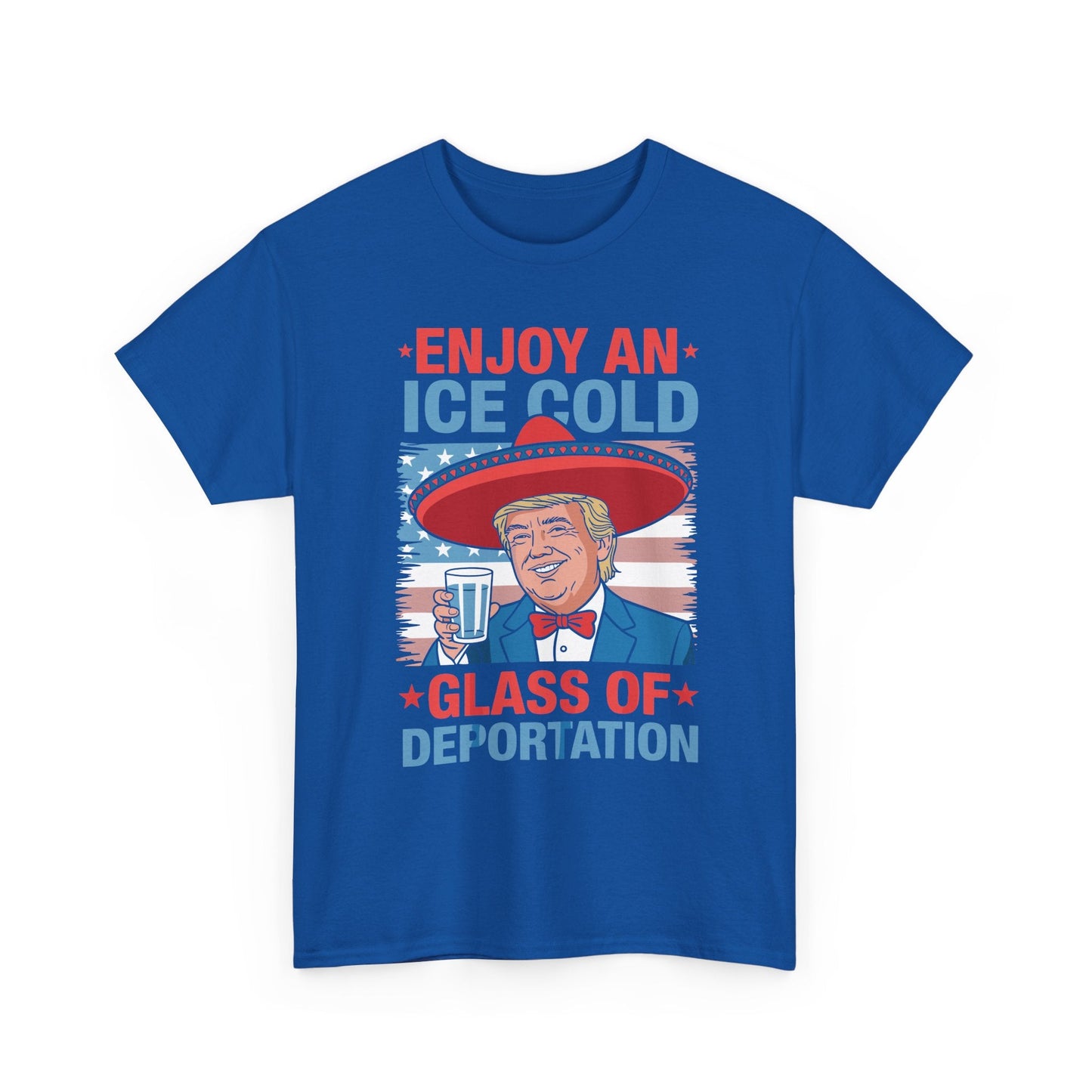 Funny Trump 4th of July Ice Cold Glass Of Deportation T-shirt