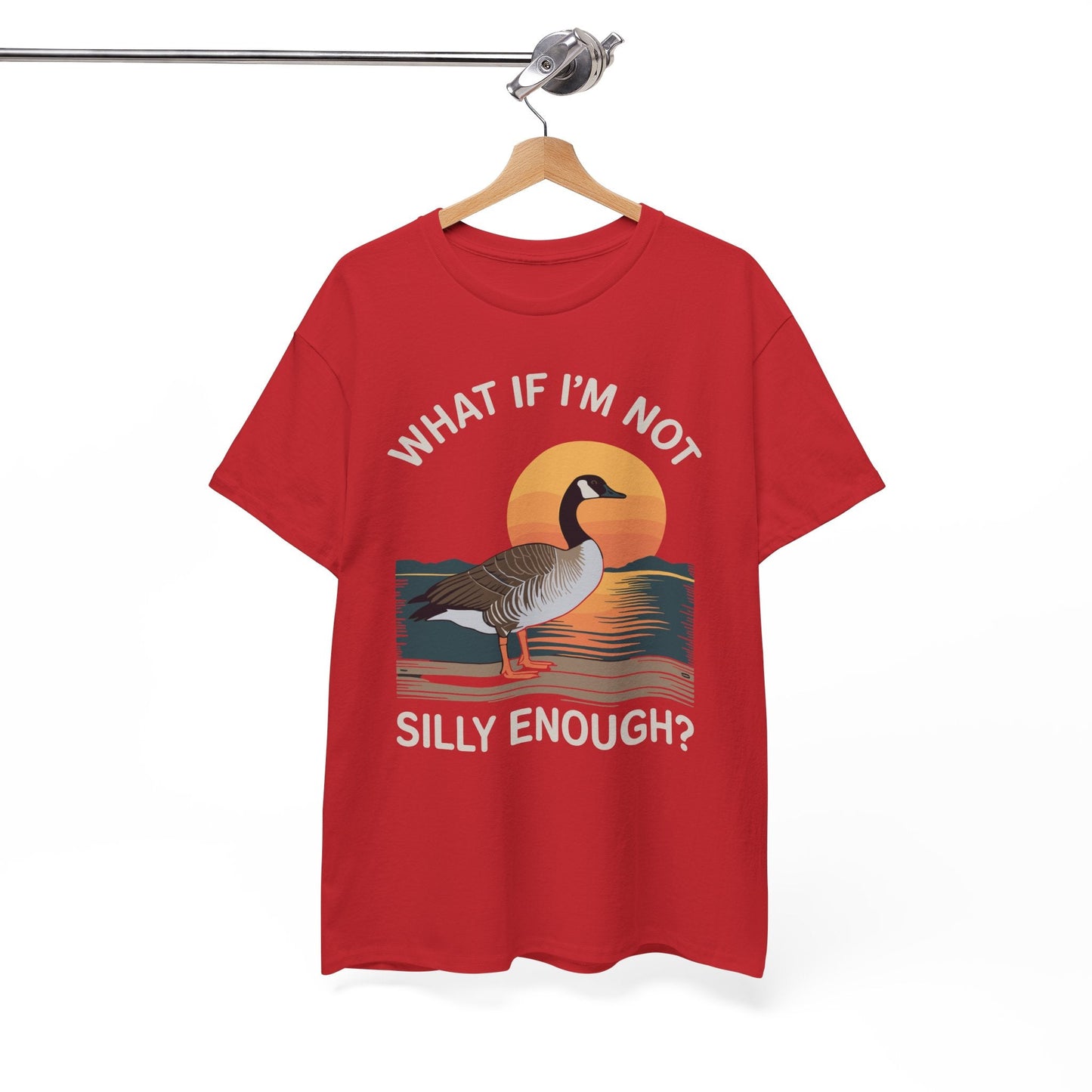 What If I'm Not Silly Enough Goose Duck FUNNY MEME Duck T-Shirt