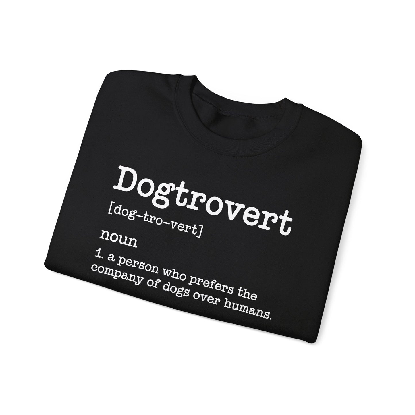 Dogtrovert Definition, Funny Dog Sweatshirt For Men Women