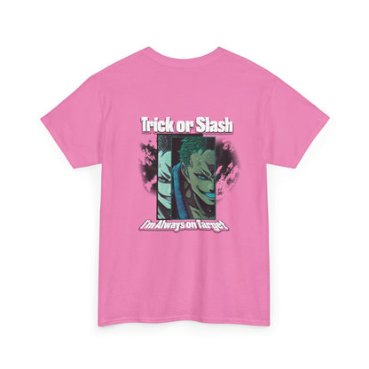 Trick Or Slash I am Always On Target T-Shirt For Men Women