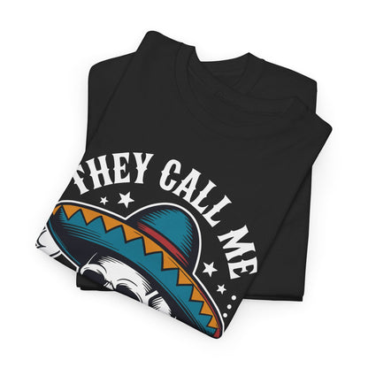 They Call Me El Jefe Mexican Sugar Skull Cinco De Mayo T-Shirt