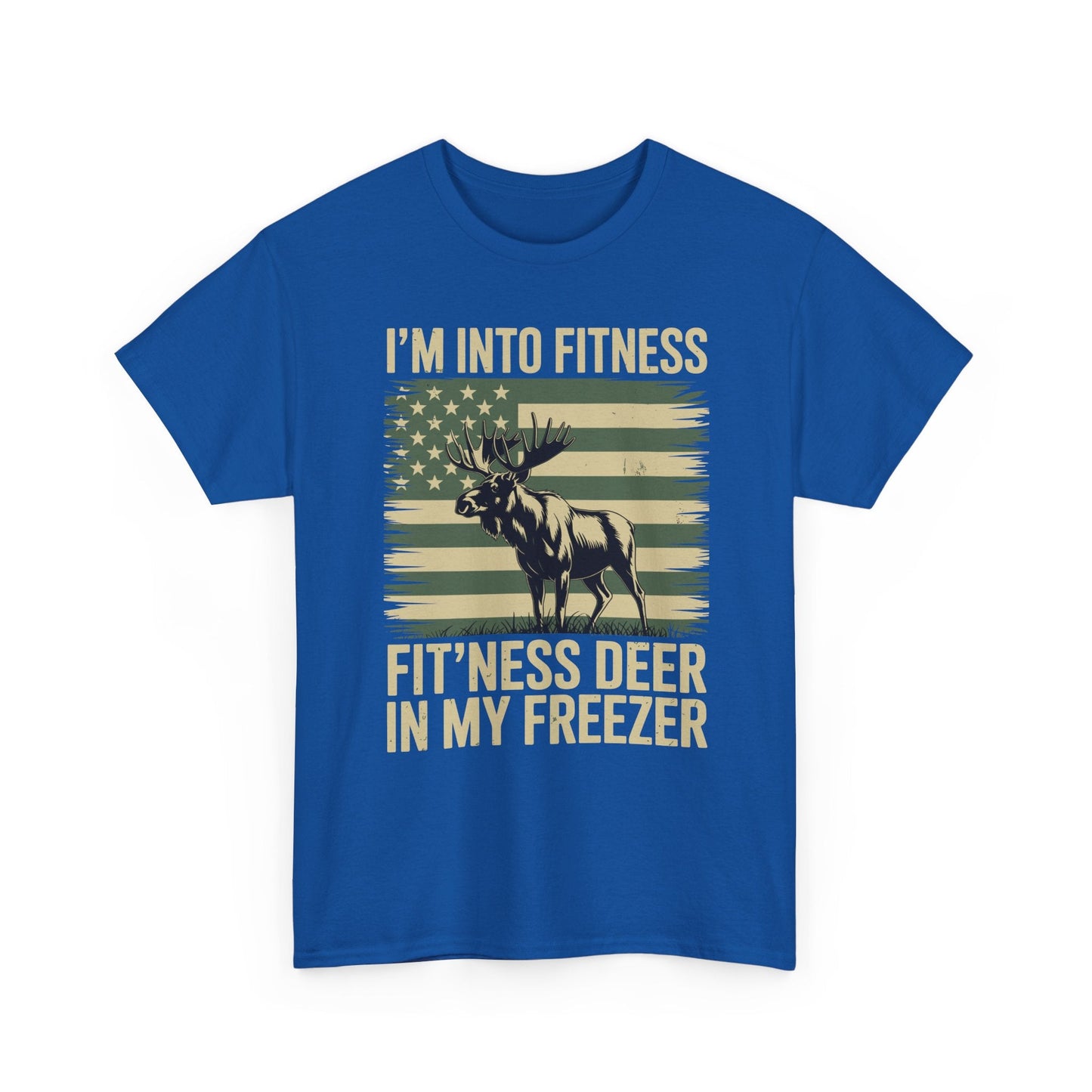 Hunting Im Into Fitness Fit Ness Deer Freezer Men Women T-Shirt