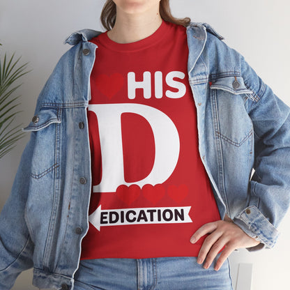 Funny Valentine's Day Couple Matching I Love His Dedication T-Shirt