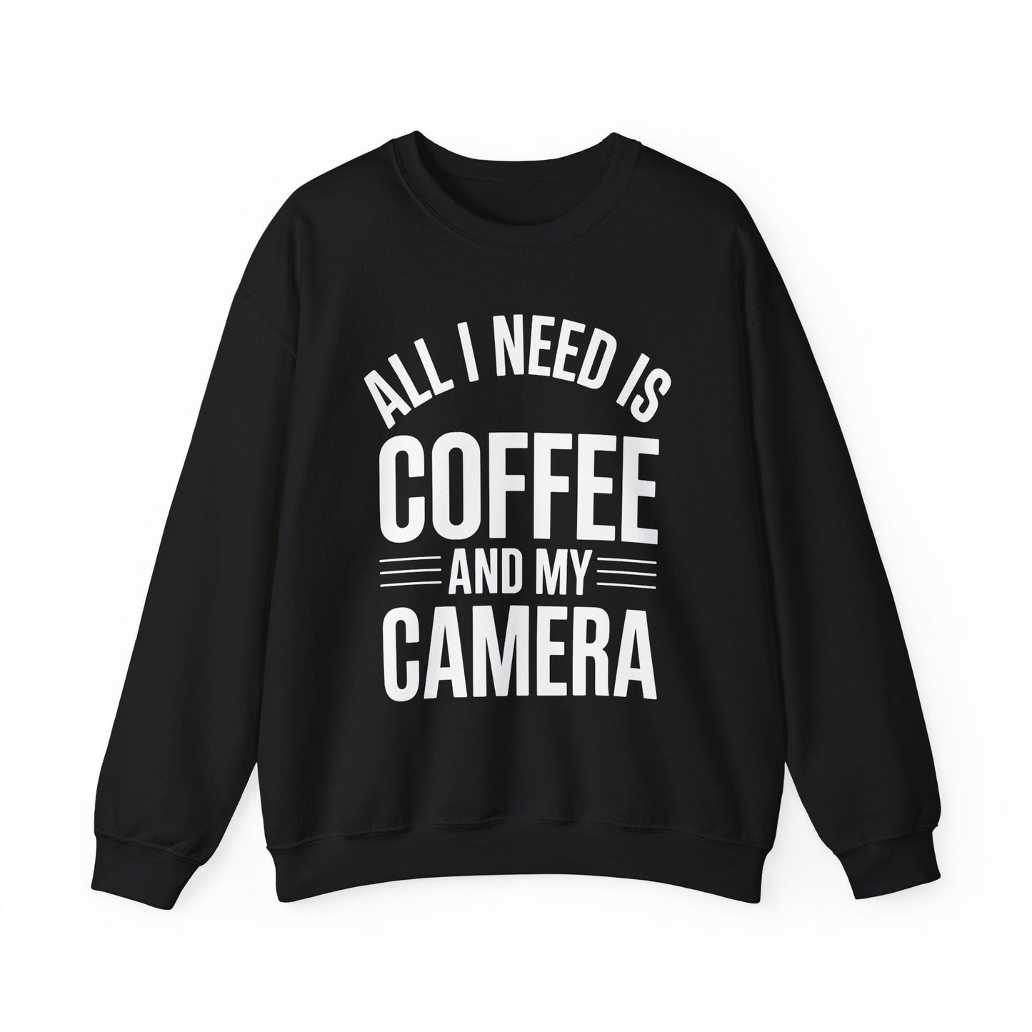 All I Need Is Coffee And My Camera Photography Gift Sweatshirt
