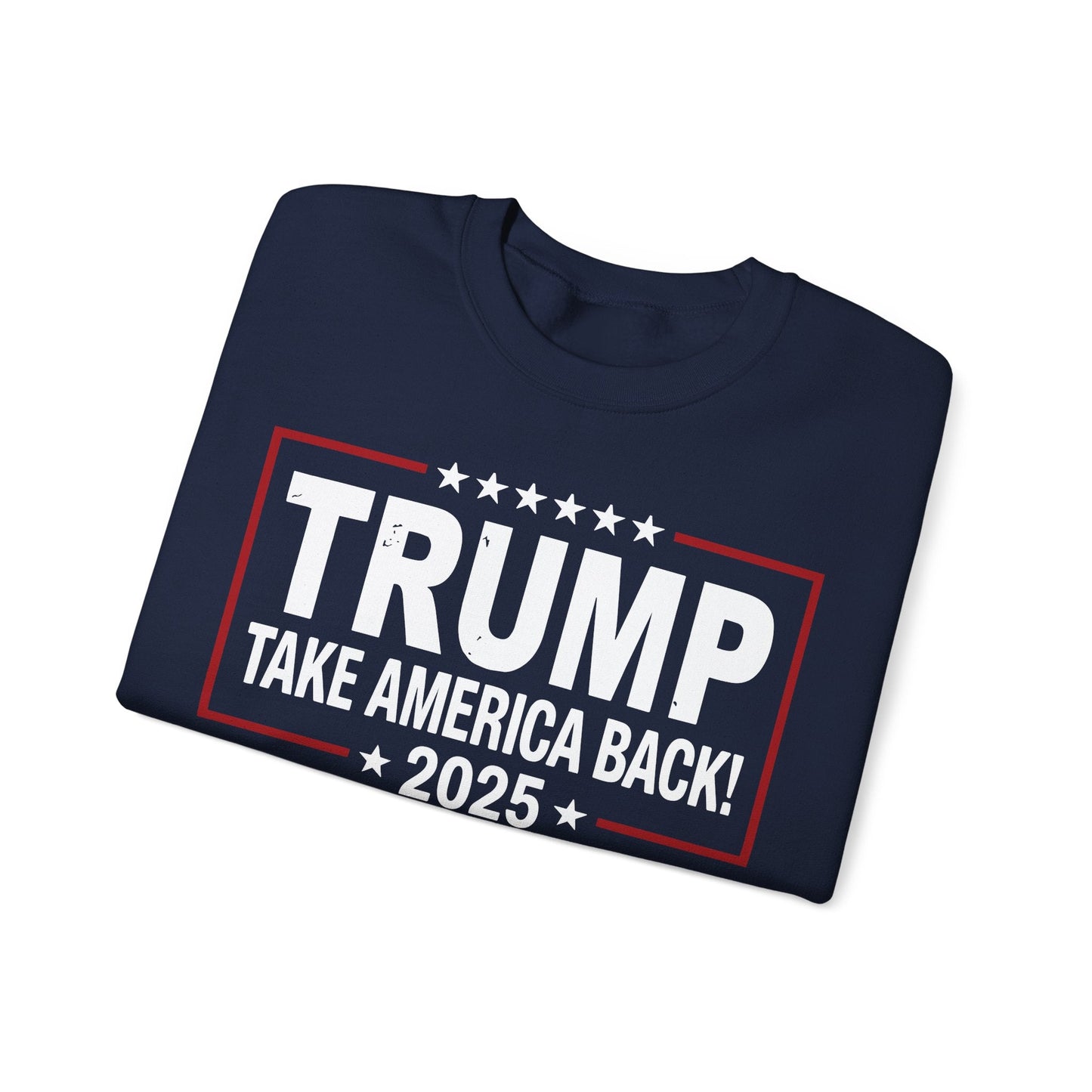 Donald Trump 2025 Take America Back Election Sweatshirt