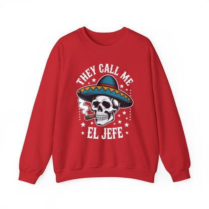 They Call Me El Jefe Mexican Sugar Skull Cinco De Mayo Sweatshirt