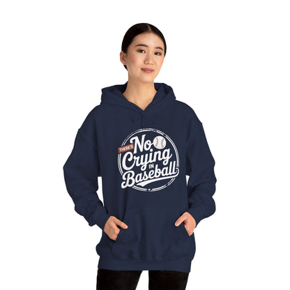 There Is No Crying In Baseball Funny Game Day Baseball Hoodie