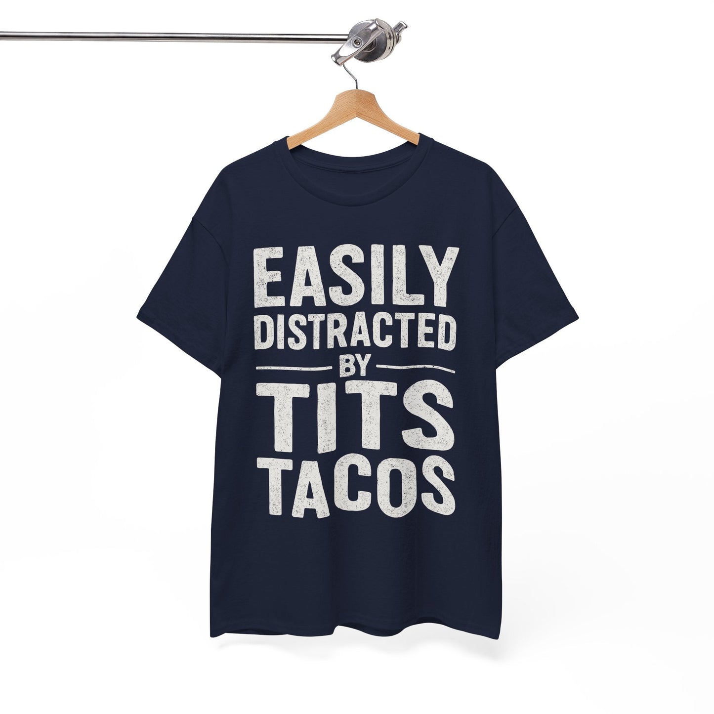 Men's Easily Distracted By Tits and Tacos Adult Humor Gift T-Shirt