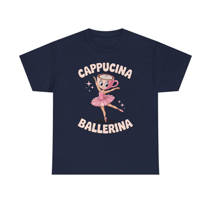 Funny Ballerina Cappuccina Coffee Dance Lovers Italian Meme T-Shirt