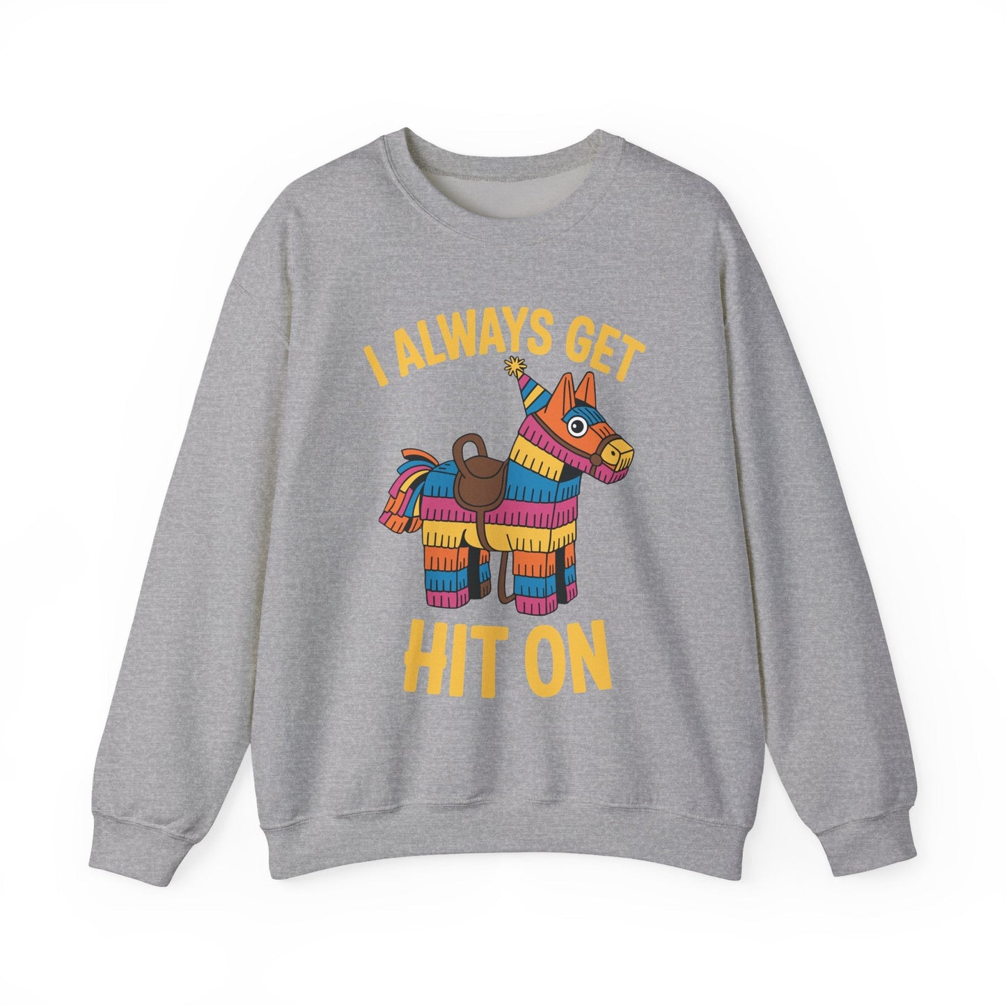 Mexican Pinata I Always Get Hit On Cinco De Mayo Sweatshirt Men Women