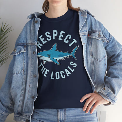 Respect The Locals Shark Ocean Animal Rights Biology Life T-Shirt