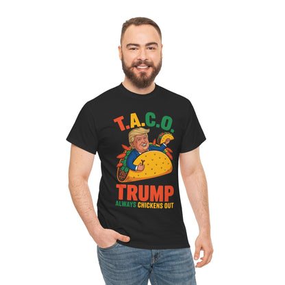 Funny Trump Taco Trump Always Chickens Out T-Shirt