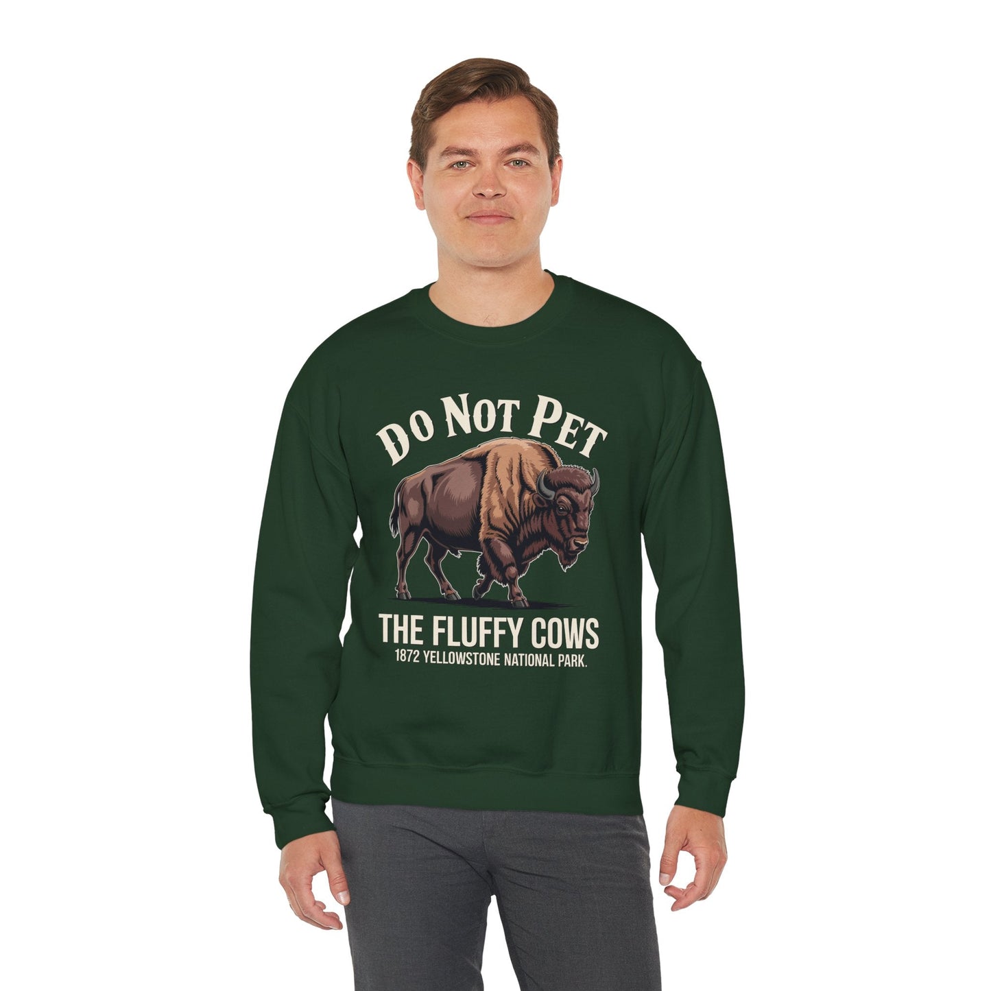 Do Not Pet The Fluffy Cows Yellowstone National Park Sweatshirt