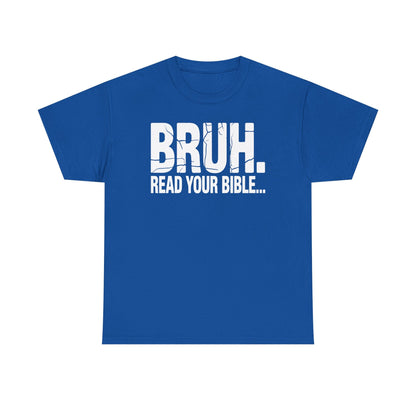 Funny Meme Bruh Read Your Bible Christian Religious Faith T-Shirt