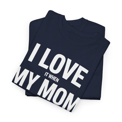 Funny I love my mom sarcastic video games gift Shirt