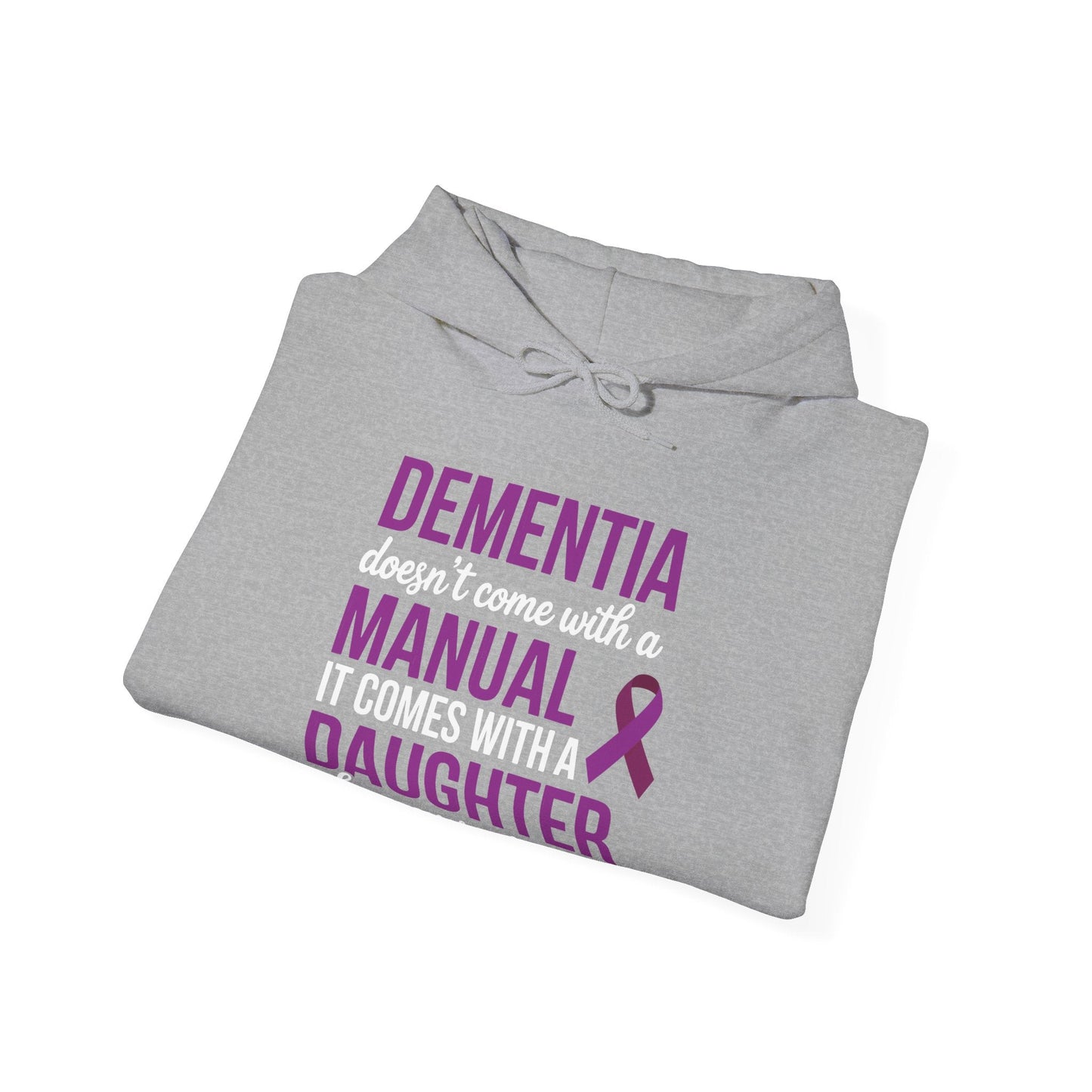 Dementia Doesn't Come With a Manual It Comes With a Daughter Hoodie