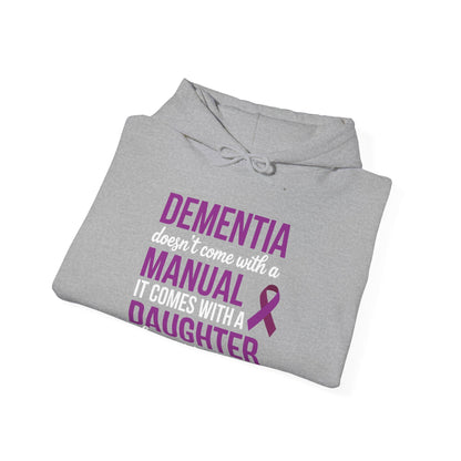 Dementia Doesn't Come With a Manual It Comes With a Daughter Hoodie