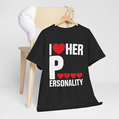 Funny Valentine's Day Couple Matching I Love Her Personality T-Shirt