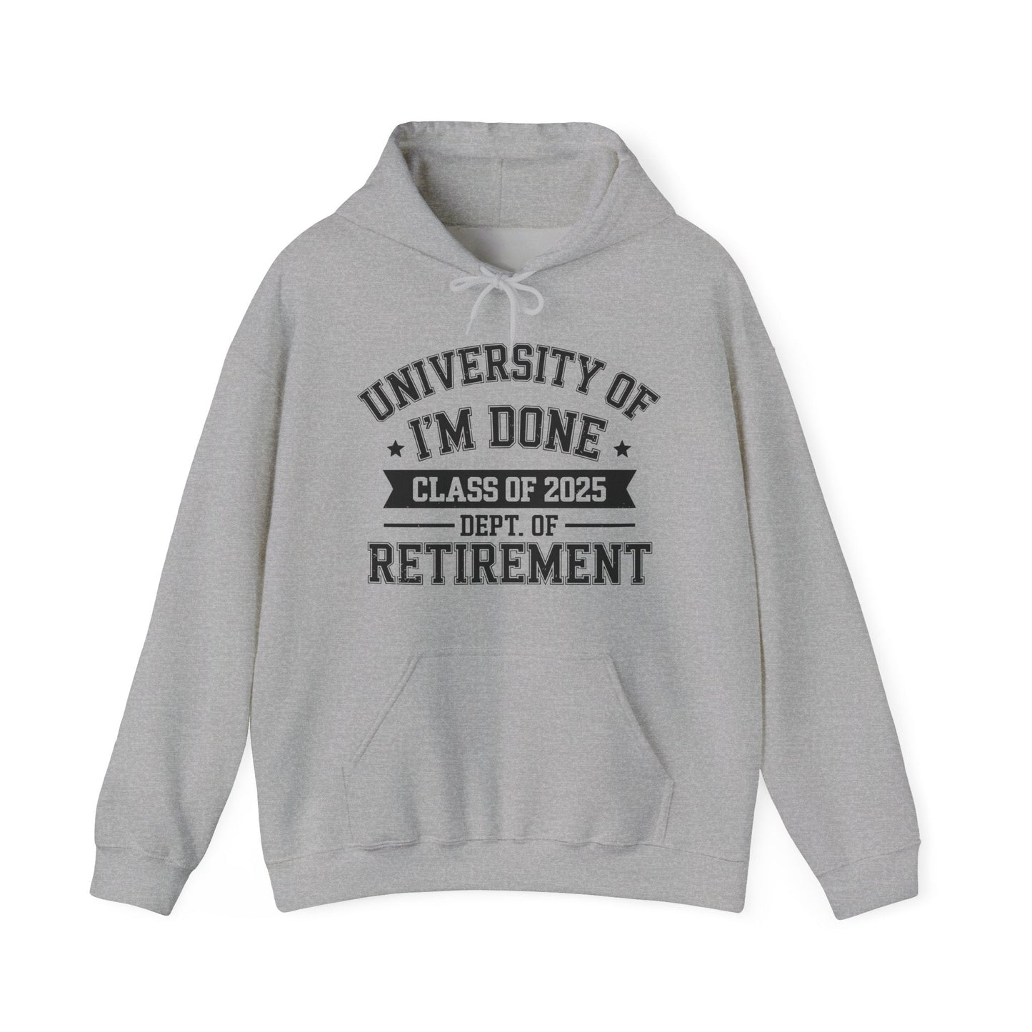 Funny University Of I'm Done Class Of 2025 Teacher Retirement Hoodie