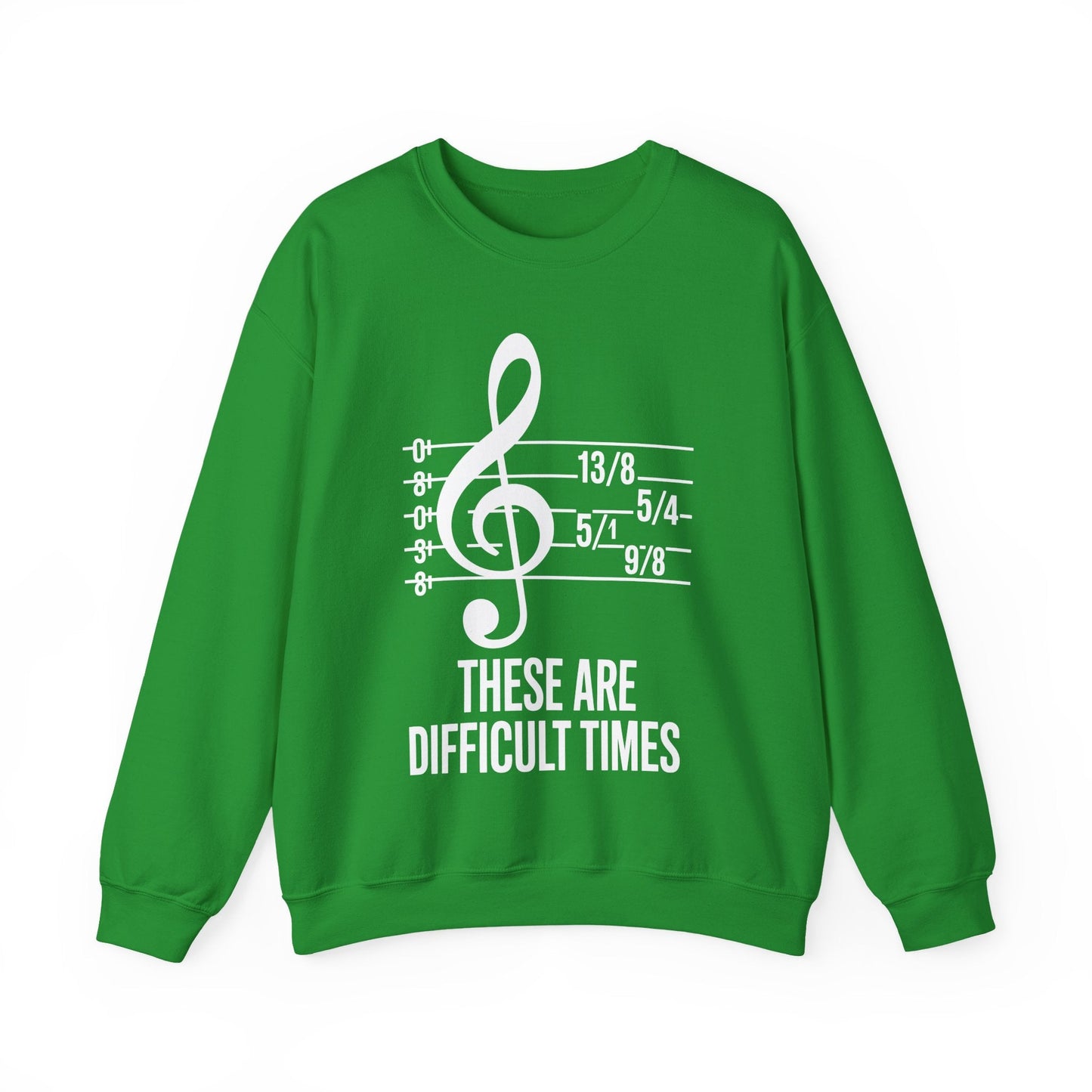 These Are Difficult Times Musician Sweatshirt
