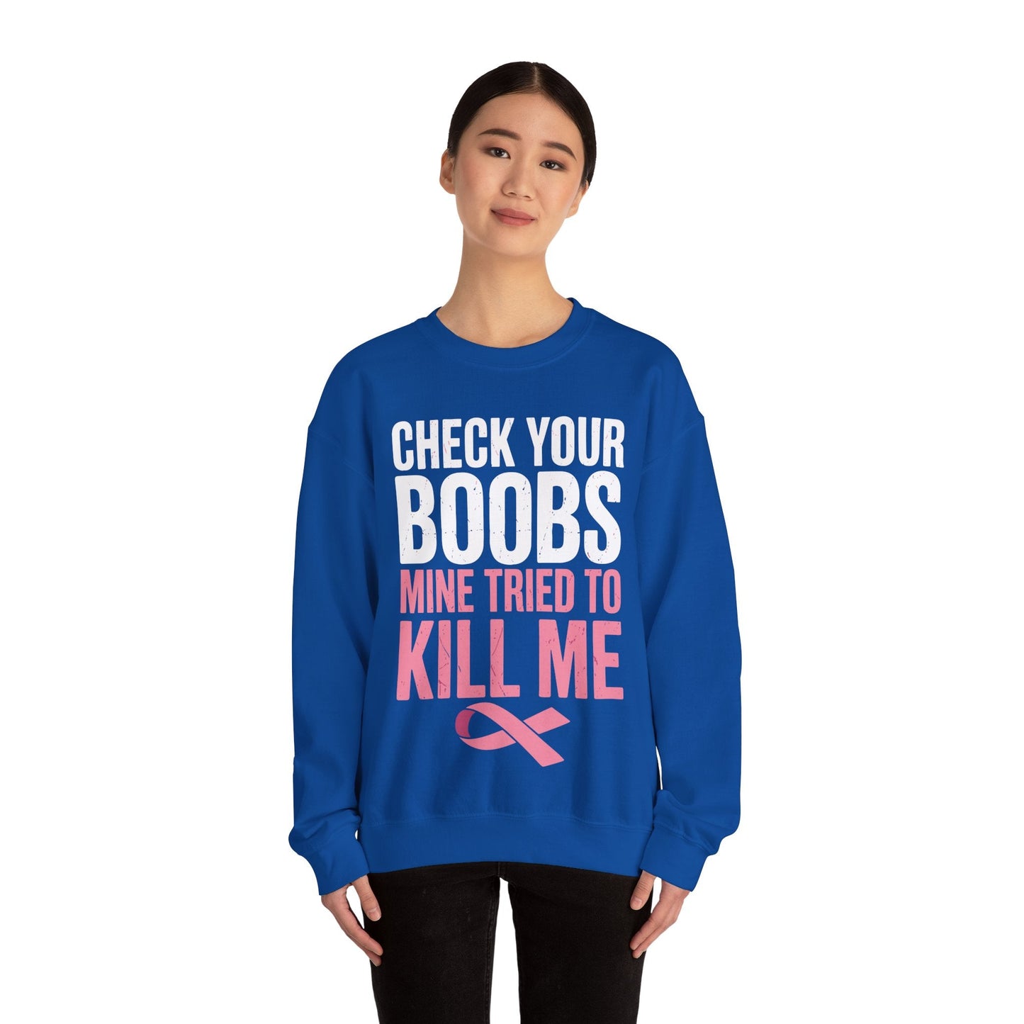 Check Your Boobs Mine Tried To Kill Me Funny Breast Cancer Sweatshirt