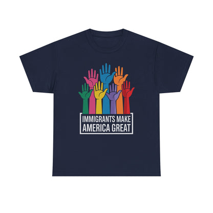 Immigrants Make America Great T-Shirt