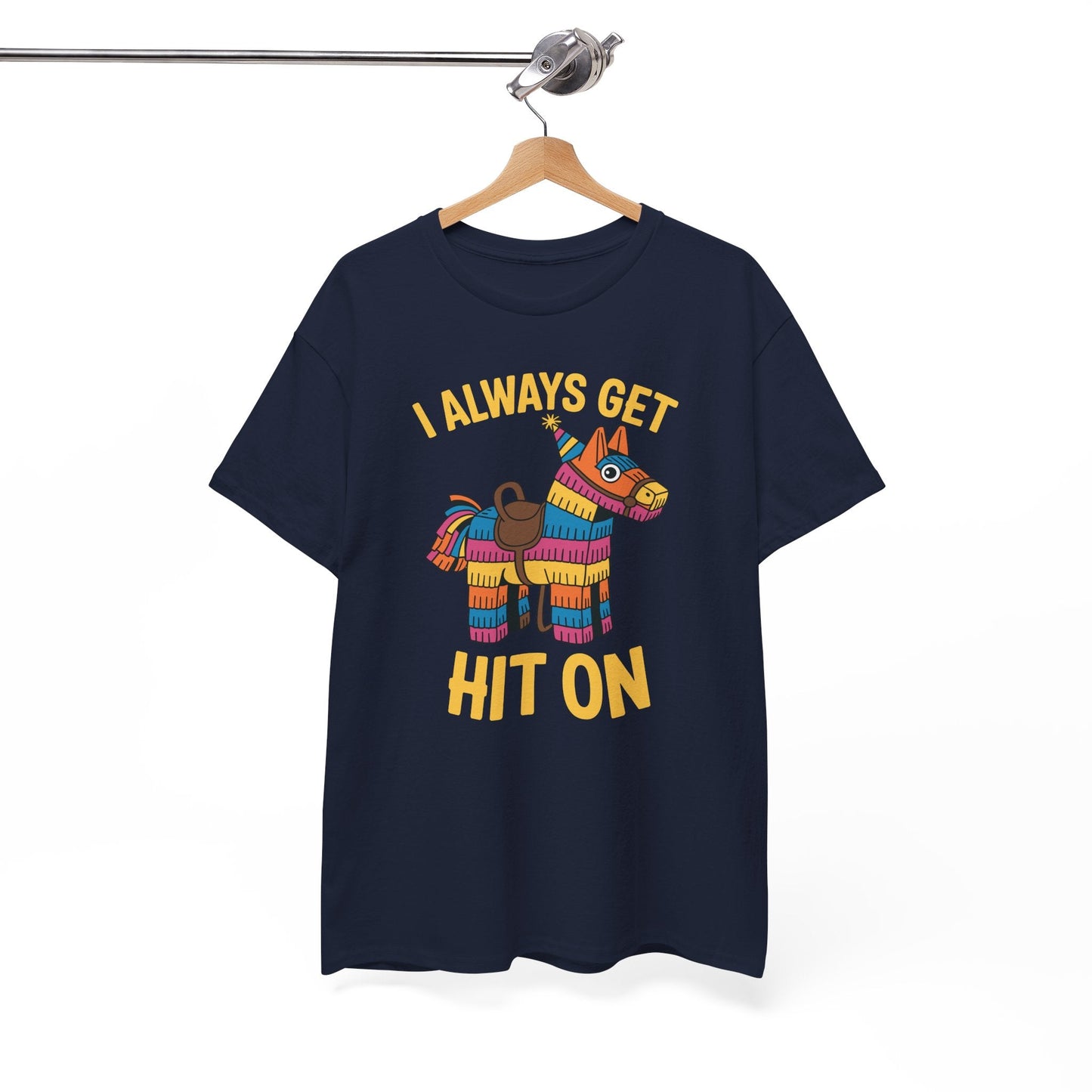 Mexican Pinata I Always Get Hit On Cinco De Mayo T-Shirt Men Women