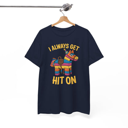 Mexican Pinata I Always Get Hit On Cinco De Mayo T-Shirt Men Women