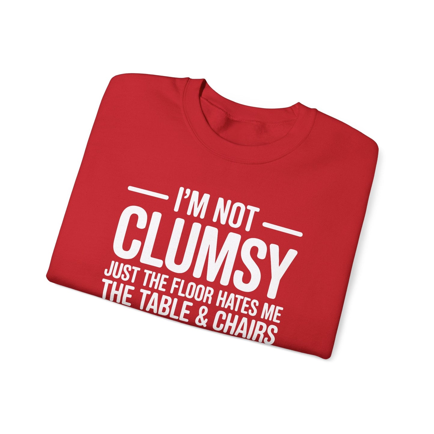 Funny I'm Not Clumsy Quote Sarcastic Sweatshirt