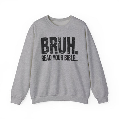 Funny Meme Bruh Read Your Bible Christian Religious Faith Sweatshirt