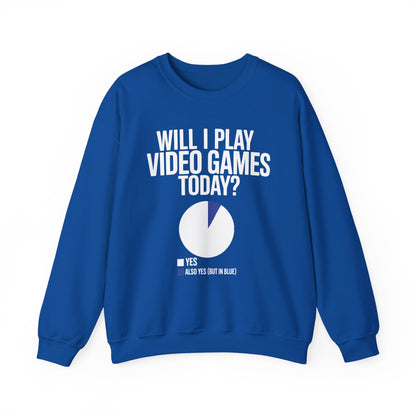 Funny Will I play Video Games today Gamer Gaming Sweatshirt
