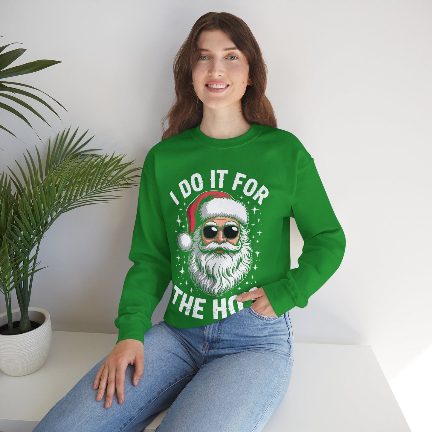 I Do It For The Ho's Funny Inappropriate Christmas Santa Sweatshirt
