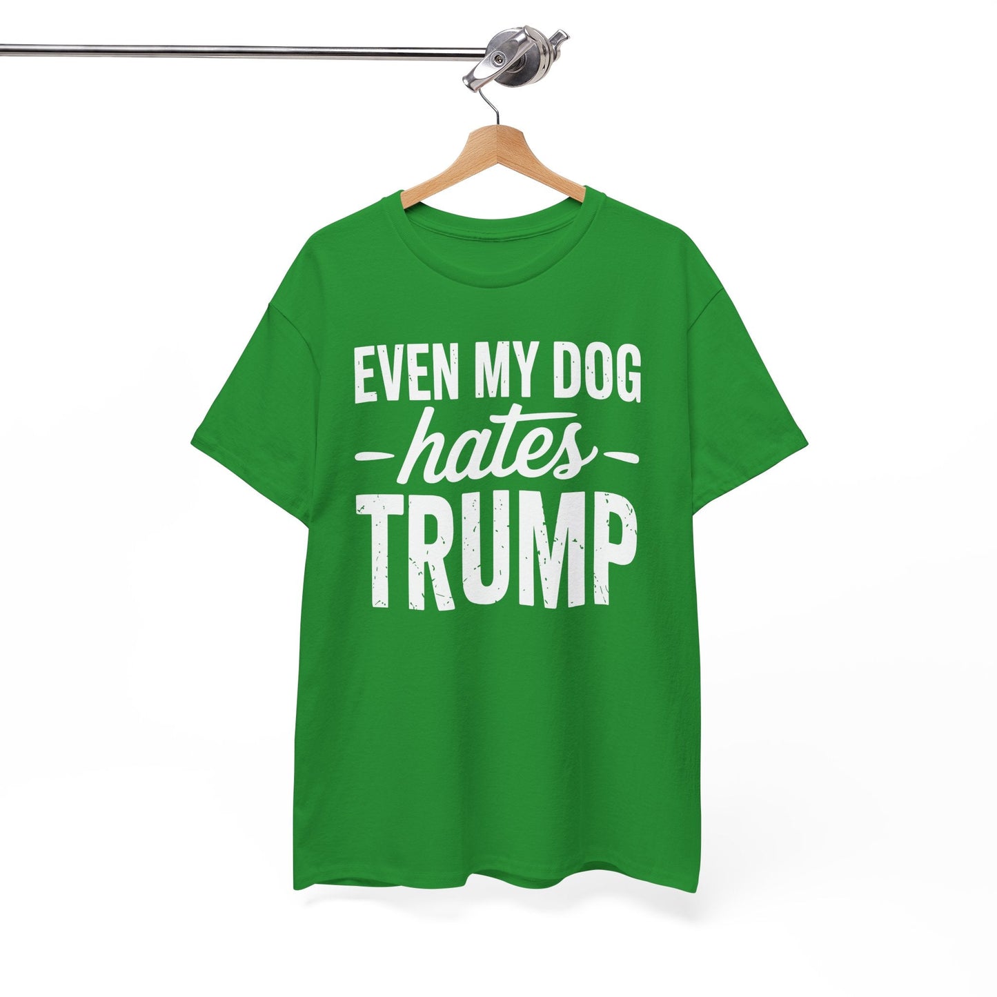 Even My Dog Hates Trump Anti President Donald Trump T-shirt