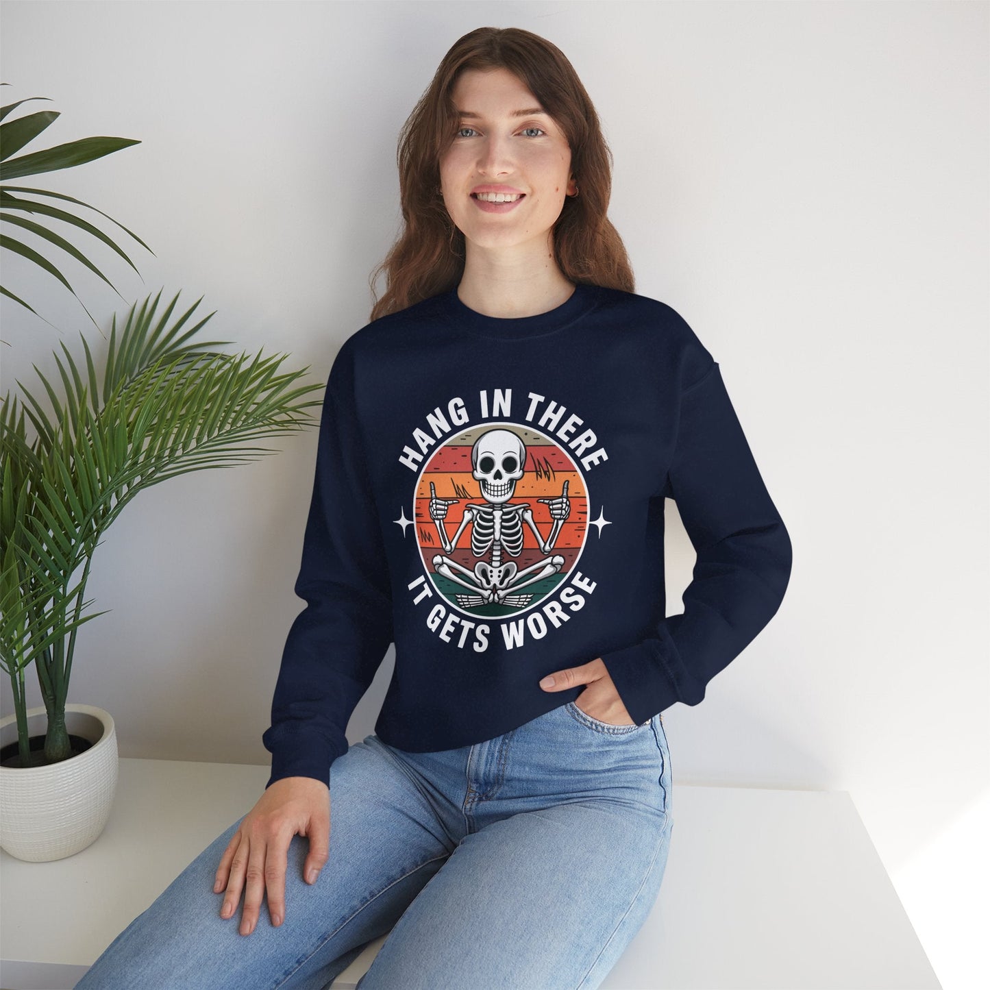 Hang In There It Gets Worse Sarcastic skeleton Flames Sweatshirt