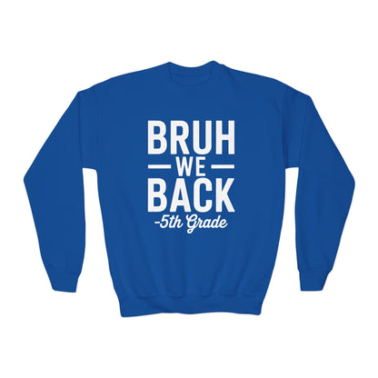 Bruh We Back 5th Grade First Day Of School Back To School Sweatshirt