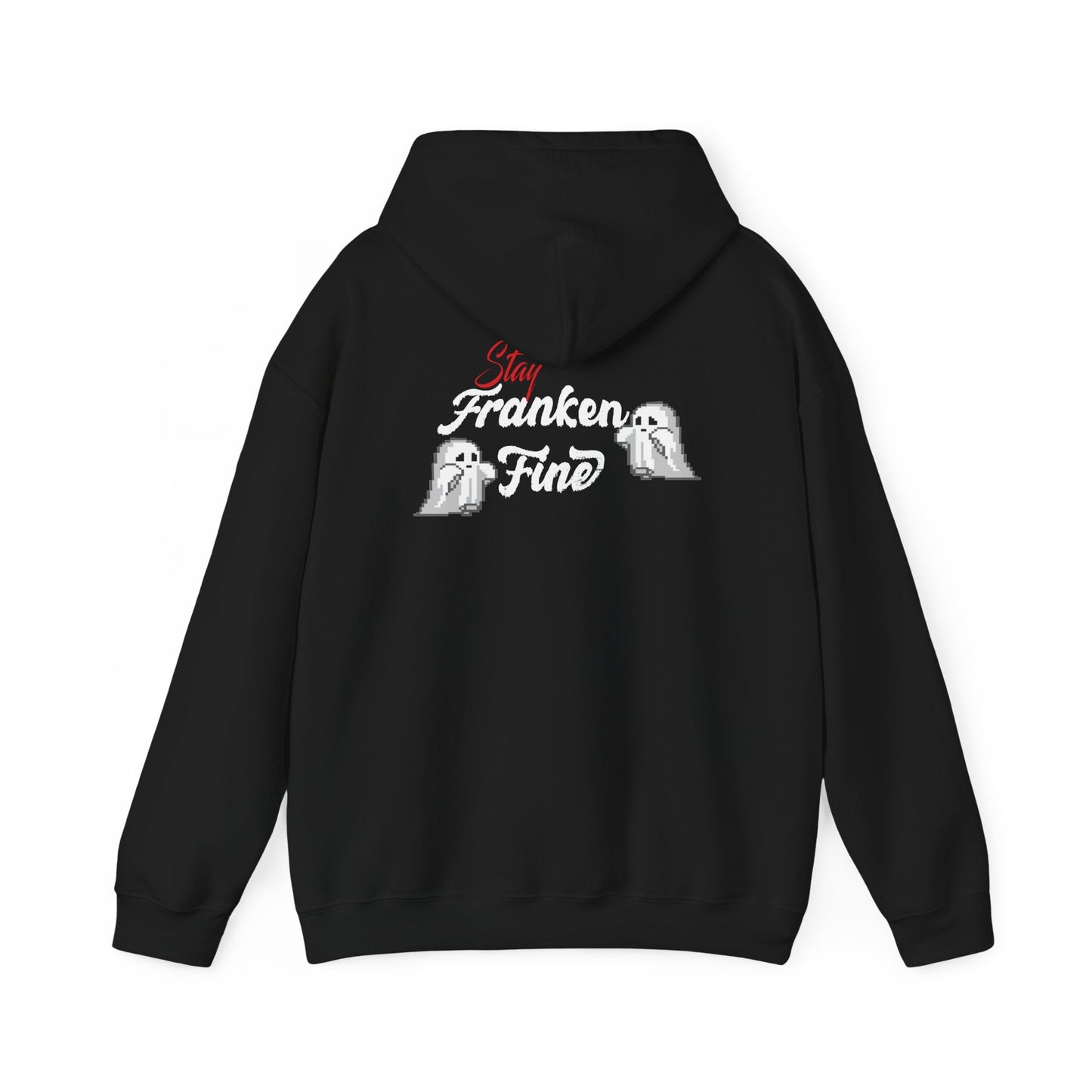Stay Franken Fine Cute Creepy and Totally Slaying Halloween Style Hoodie