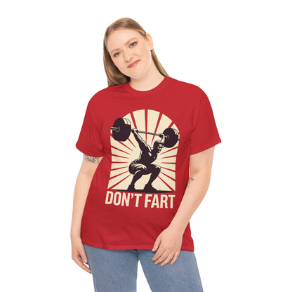 Don't Fart Fitness Gym Workout Weights Squat Humor T-Shirt