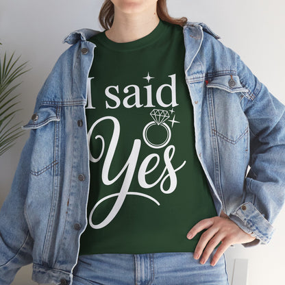 Funny I Said Yes Engagement Announcement Couple Sayings T-Shirt