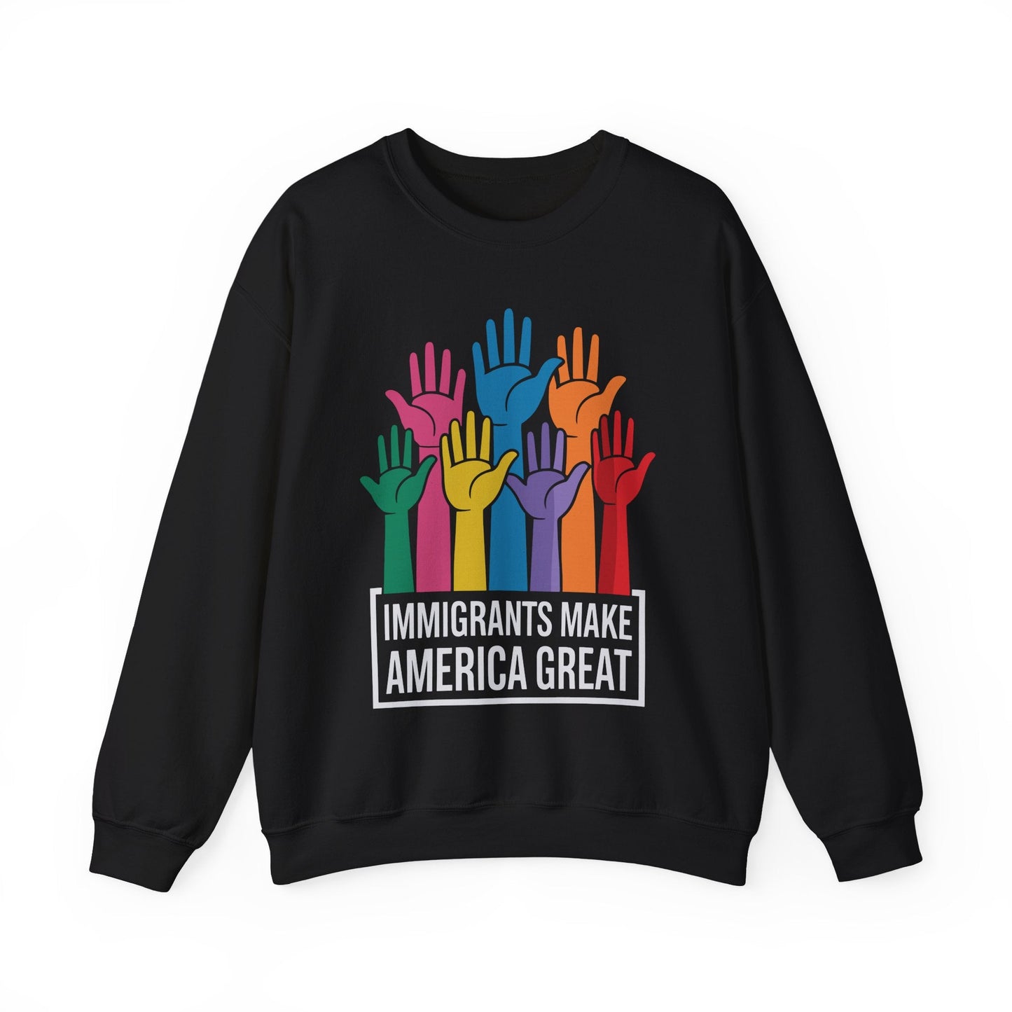 Immigrants Make America Great Sweatshirt