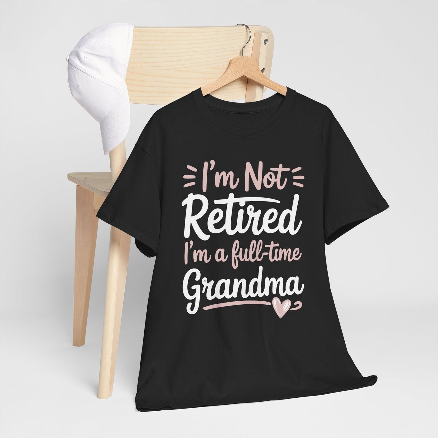 Fancy Grandma Mothers Day Birthday Christmas Gifts I'm Not Retired I'm A Full-Time Grandma Women's T-Shirt