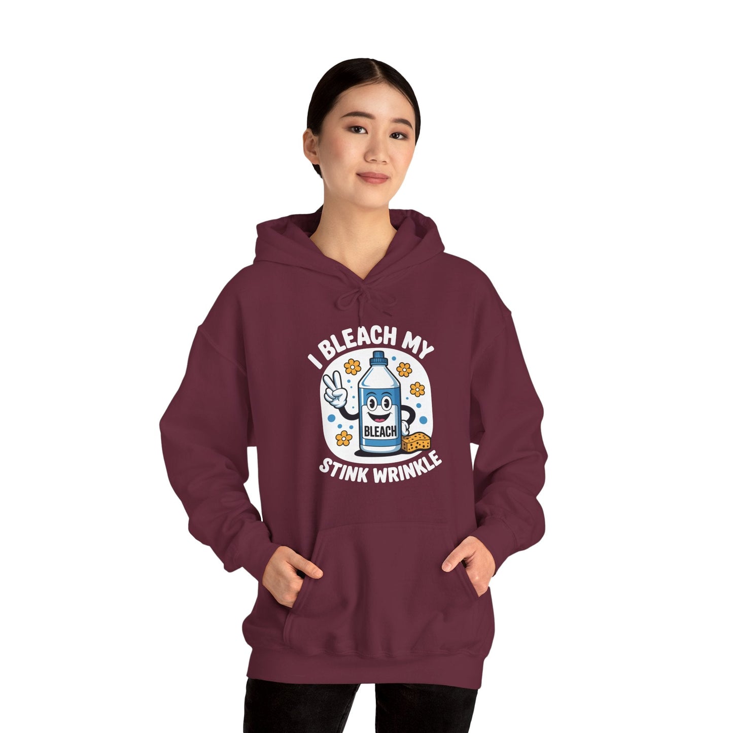 I Bleach My Stink Wrinkle Funny Sarcastic embarrassing Meme Hoodie