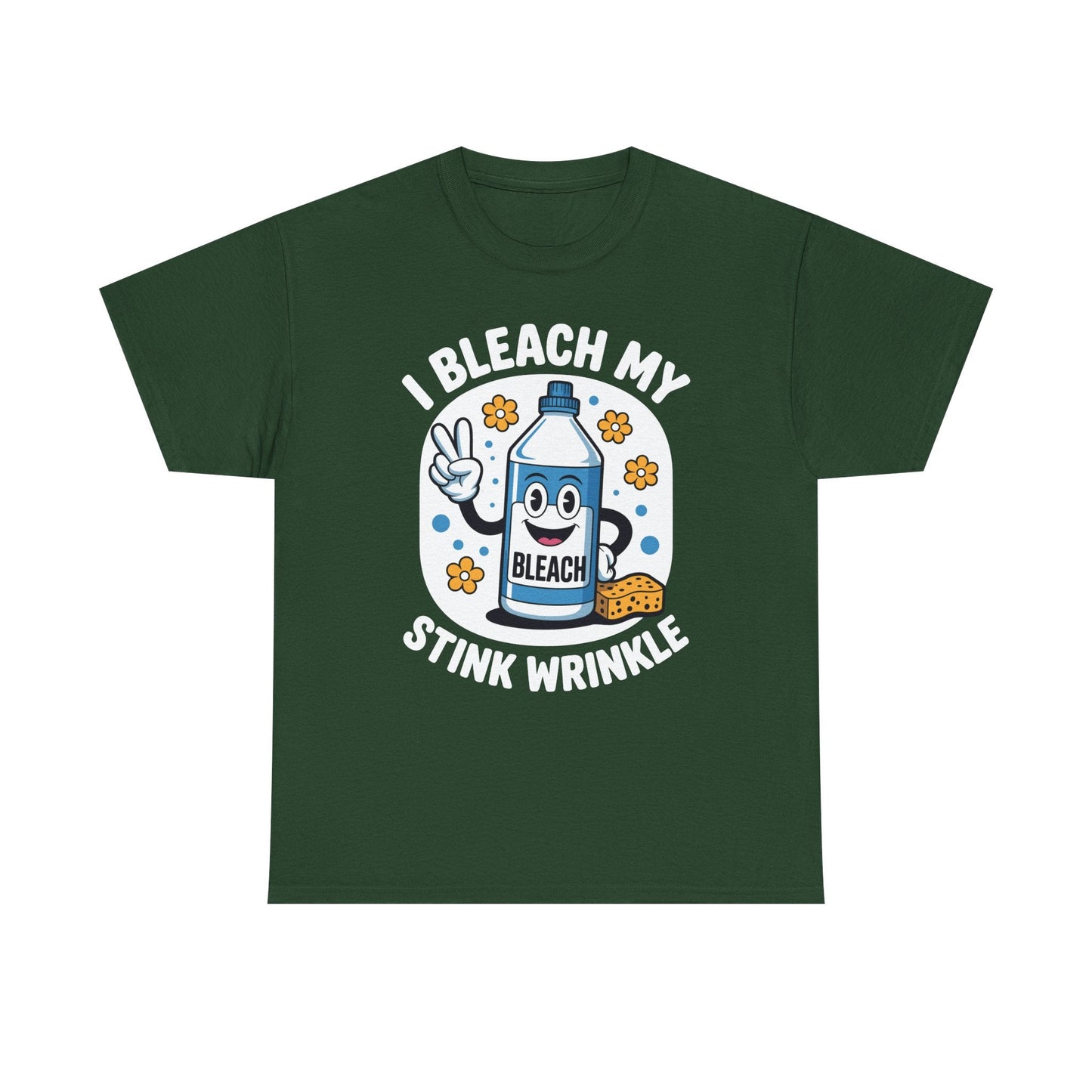 I Bleach My Stink Wrinkle Funny Sarcastic embarrassing Meme T-Shirt