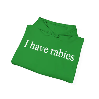 Funny I Have Rabies Hoodie