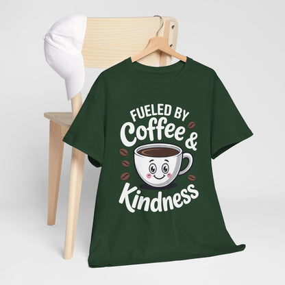 Funny Coffee Lover Fueled by Coffee And Kindness T-Shirt