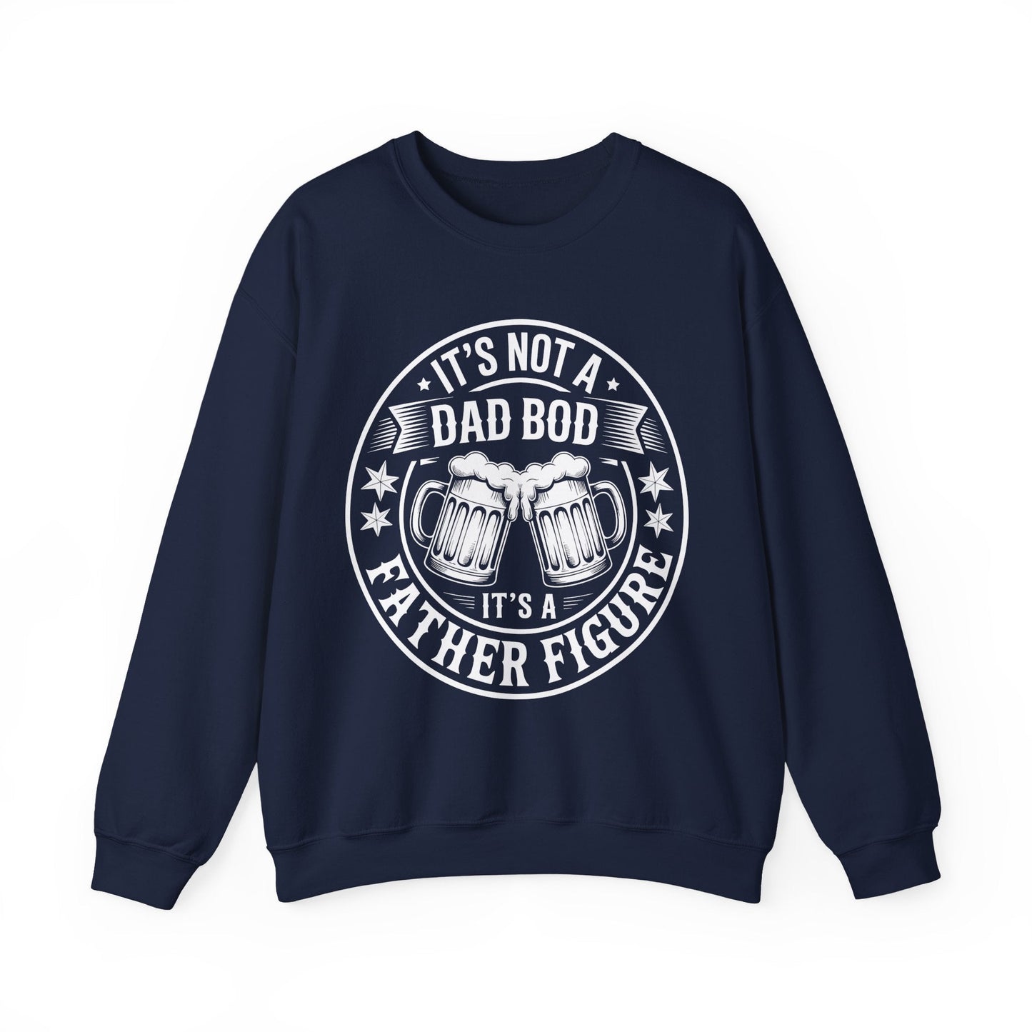 It's Not A Dad Bod It's A Father Figure Fathers Day Funny Sweatshirt