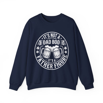 It's Not A Dad Bod It's A Father Figure Fathers Day Funny Sweatshirt